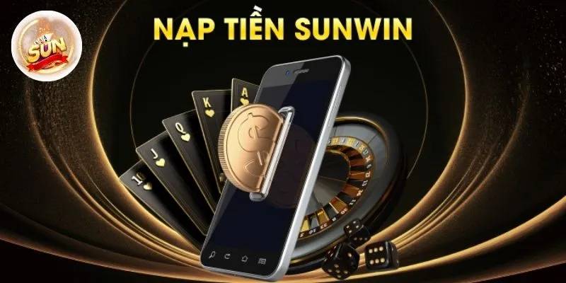 Hướng Dẫn Nạp Tiền Sunwin - Nhanh Gọn, An Toàn, Thành Công 100% 1 Hướng Dẫn Nạp Tiền Sunwin - Nhanh Gọn, An Toàn, Thành Công 100%